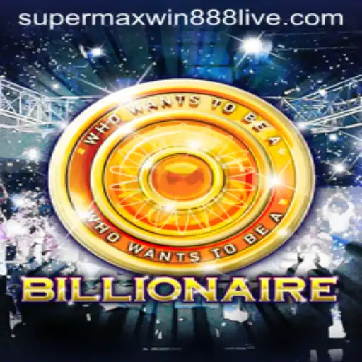 Billionaire: Unveiling the Exhilarating World of Supermaxwin888