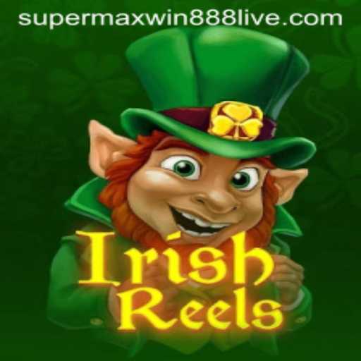 Explore the Excitement of IrishReels with Supermaxwin888