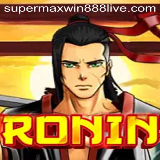 Discover the Thrilling World of Ronin: A Journey with Supermaxwin888